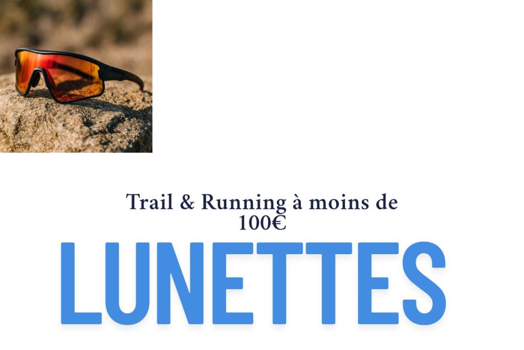 TRAIL RUNNING LUNETTES moins de 100 euros