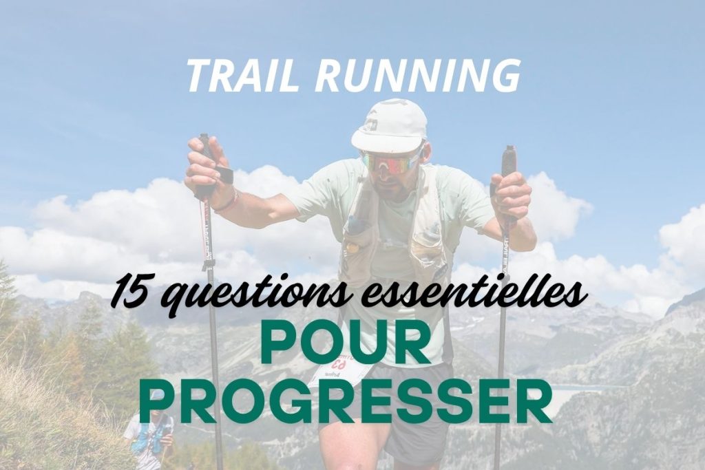TRAIL RUNNING QUESTIONS POUR PROGRESSER